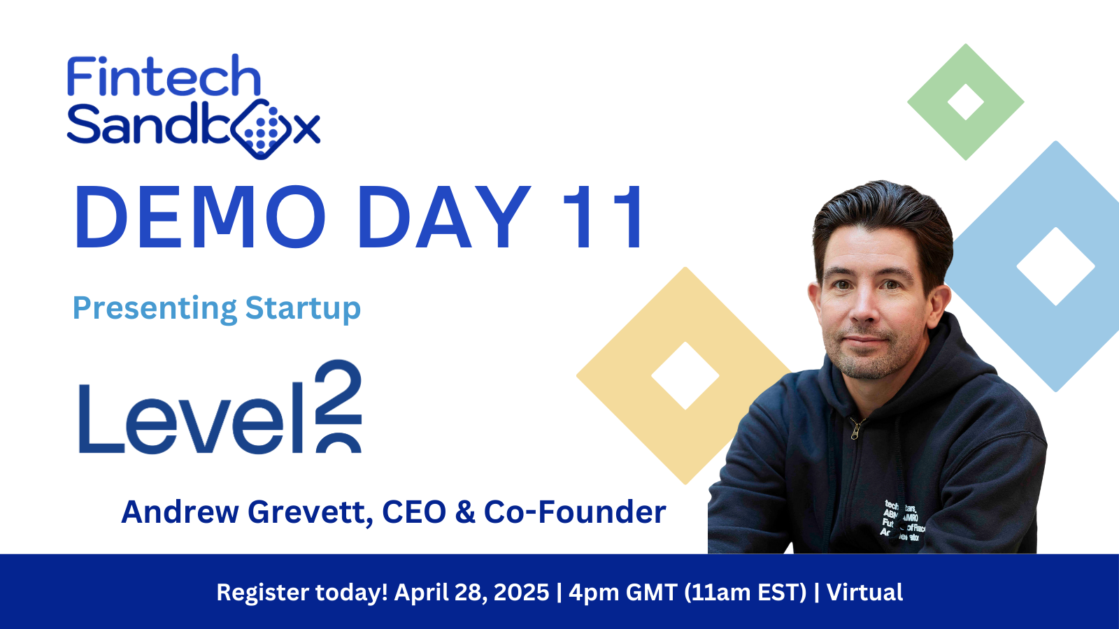 Andrew Grevett of Level2 is presenting at Fintech Sandbox Demo Day 11.